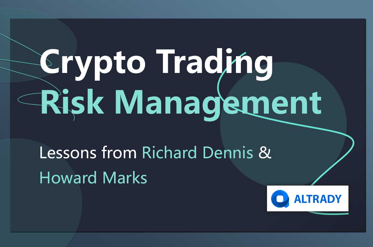 Crypto Trading Risk Management: Lessons from Richard Dennis and Howard Marks