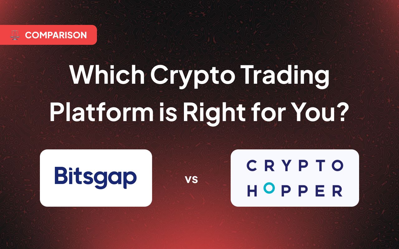 Bitsgap vs. CryptoHopper: Making the Right Choice for Crypto Trading